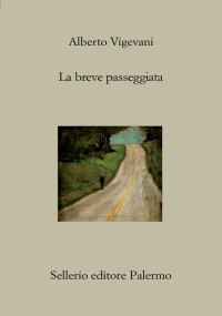 Alberto Vigevani — La breve passeggiata