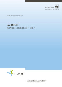 Edmund Brandt (Hrsg.) — Jahrbuch Windenergierecht 2017