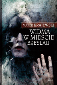 Marek Krajewski — Widma w mieście Breslau