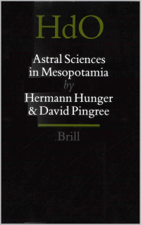 Pingree, David & Hunger, Hermann — Astral Sciences in Mesopotamia