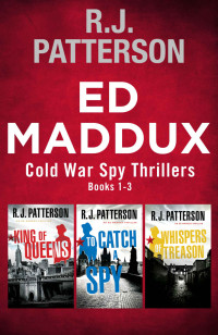 R.J. Patterson — Ed Maddux Box Set: Books 1-3 (An Ed Maddux Cold War Spy Thriller Anthology)