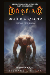 Richard A. Knaak — Diablo Wojna Grzechu Prawo Krwi