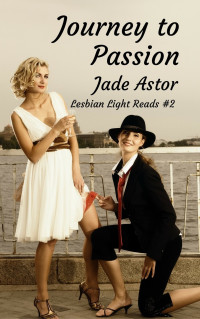 Jade Astor [Jade Astor] — Journey to Passion