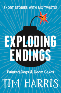 Tim Harris — Painted Dogs & Doom Cakes