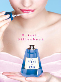 Billerbeck, Kristin — The Scent of Rain