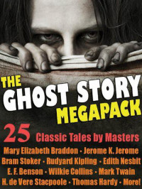 Various Writers — The Ghost Story Megapack