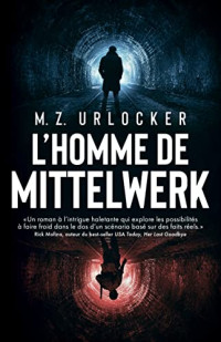 M. Z. Urlocker — L'homme de Mittelwerk