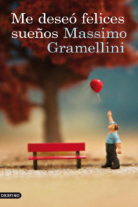 Massimo Gramellini — Me deseó felices sueños