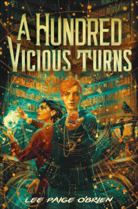 Lee Paige O'Brien — A Hundred Vicious Turns (The Broken Tower 1)