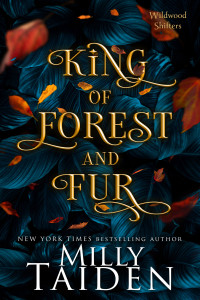 Milly Taiden — King of Forest and Fur (Wildwood Shifters Book 4)