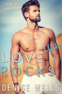 Denise Wells — Love Off The Rocks