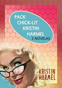 Kristin Harmel — Pack Chick-lit