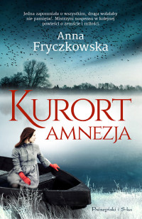 Anna Fryczkowska — Kurort Amnezja