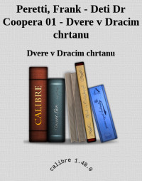 Dvere v Dracim chrtanu — Peretti, Frank - Deti Dr Coopera 01 - Dvere v Dracim chrtanu