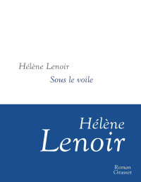 Lenoir Hélène — Sous le voile