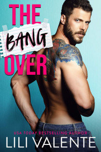 Lili Valente — 01 The Bangover