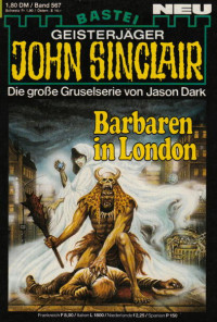 Dark, Jason — [John Sinclair 0567] • Barbaren in London (2 of 2)