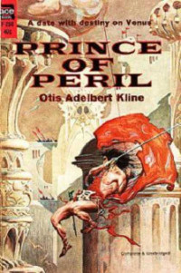 Otis Adelbert Kline — The Prince of Peril