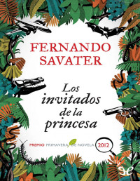 Fernando Savater — Los Invitados De La Princesa