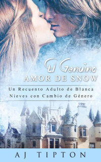 AJ Tipton — El Genuino Amor de Snow