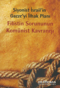 Orhan Dilber — Siyonist İsrail'in Gazze'yi İlhak Planı - Filistin Sorununun Komünist Kavranışı