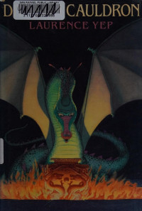 Yep, Laurence, 1948- — Dragon cauldron