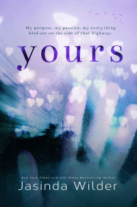 Jasinda Wilder — Yours: A Standalone Contemporary Romance