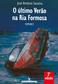 José António Saraiva — O Último Verão na Ria Formosa