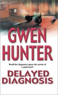 Gwen Hunter — Delayed Diagnosis