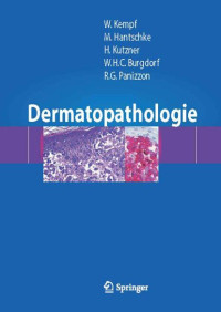 Werner Kempf, M. Hantschke, Heinz Kutzner, Walter H.C. Burgdorf, Renato G. Panizzon — Dermatopathologie