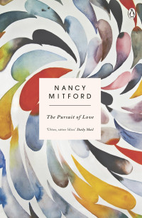 Nancy Mitford — The Pursuit of Love