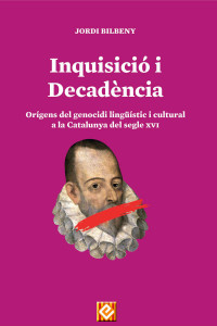 Jordi Bilbeny — Inquisició i decadència