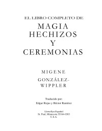 Migene González- Wippler — Magia Hechizos Y Ceremonias