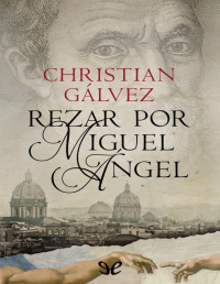 Christian Gálvez — REZAR POR MIGUEL ÁNGEL