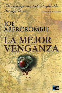 Joe Abercrombie — La Mejor Venganza