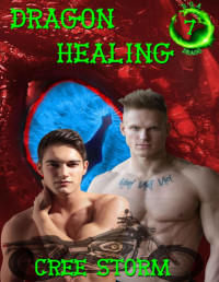 Cree Storm — Dragon Healing (D.O.A. Book 7)