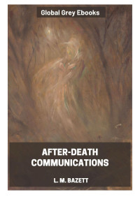 L. M. Bazett — After-Death Communications