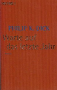 Dick, Philip K. [K., Dick, Philip] — PKD Ed. 14: Warte auf das letzte Jahr