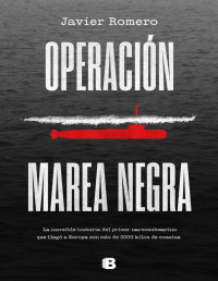 Javier Romero — Operación marea negra (Spanish Edition)