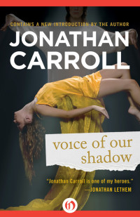 Jonathan Carroll — Voice of Our Shadow