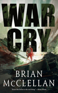 Brian McClellan — War Cry