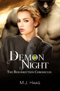 M.J. Haag — Demon Night (The Resurrection Chronicles Book 6)