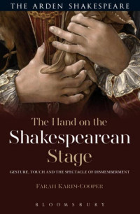 Farah Karim Cooper; — The Hand on the Shakespearean Stage