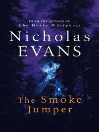 Nicholas Evans — The Smoke Jumper