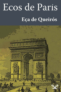 José Maria Eça de Queirós — Ecos de París