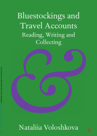 Nataliia Voloshkova — Bluestockings and Travel Accounts