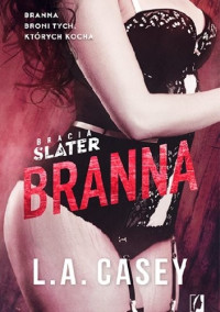 L.A. Casey — Branna