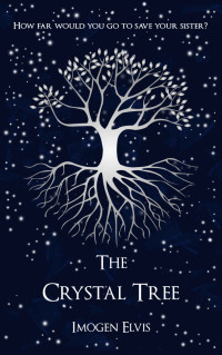 Imogen Elvis — The Crystal Tree (Song Magic Book 1)