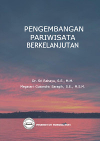 Dr. Sri Rahayu, S.E., M.M. & Megasari Gusandra Saragih, S.E., M.S.M. — Pengembangan Pariwisata Berkelanjutan