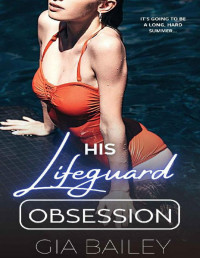 Gia Bailey — His Lifeguard Obsession: An Age-Gap Romance (His Obsession)